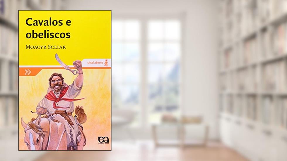 Cavalos e obeliscos, do autor Moacyr Scliar