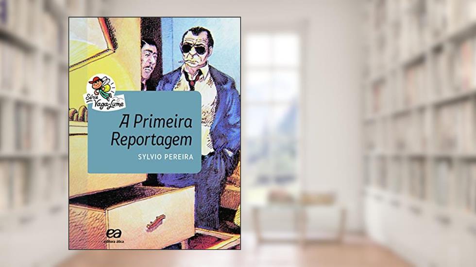 A primeira reportagem, do autor Sylvio Pereira