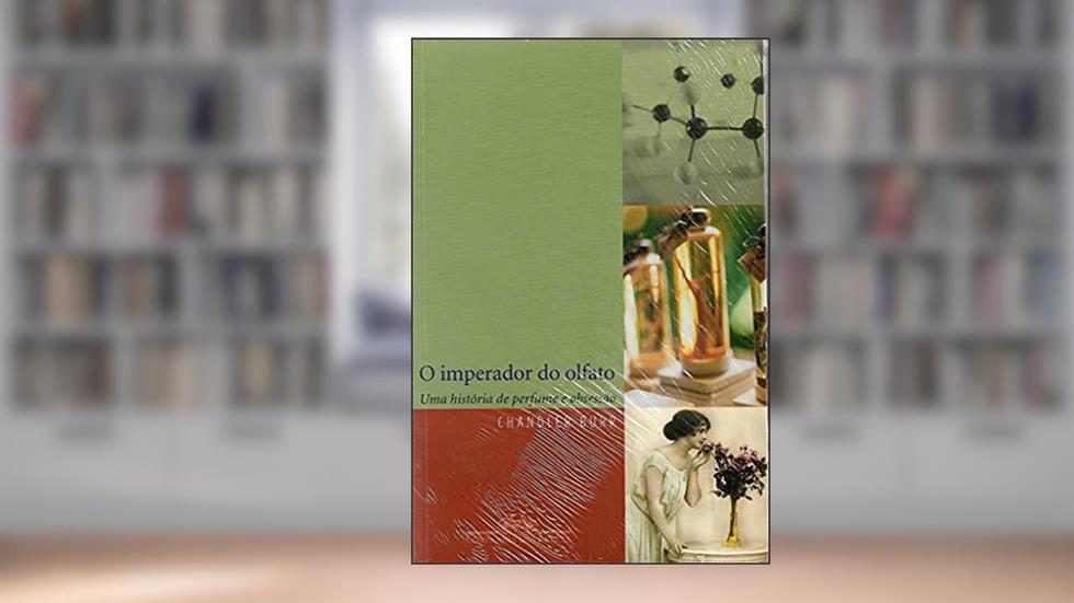 O Imperador do Olfato, do autor Chandler Burr