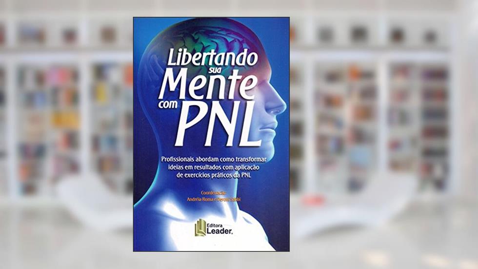 Libertando Sua Mente com PNL, do autor Sabbi Deroni