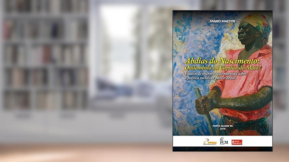 Abdias do Nascimento, do autor Mário Maestri