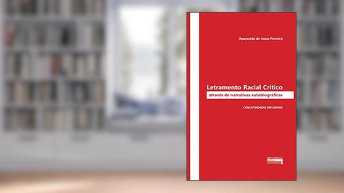 Capa de Letramento Racial Crítico Através de Narrativas autobiográficas: Com atividades reflexivas, do autor Aparecida de Jesus Ferreira