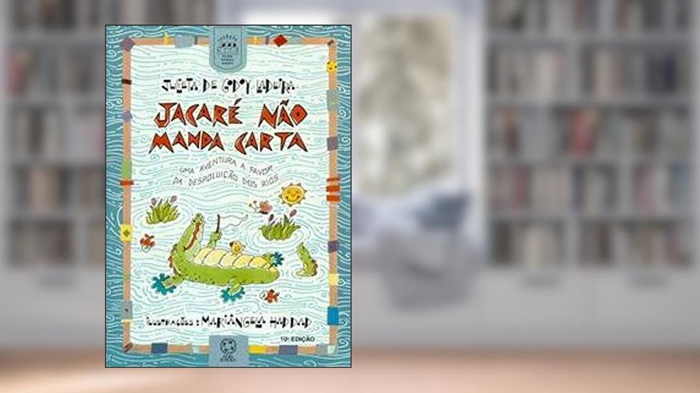 Jacaré não manda carta, do autor Julieta de Godoy Ladeira