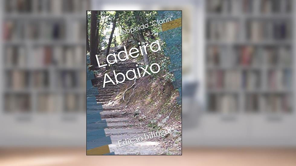 Ladeira Abaixo: Edição bilíngue (Portuguese Edition), do autor Leopoldo Alas "Clarín"
