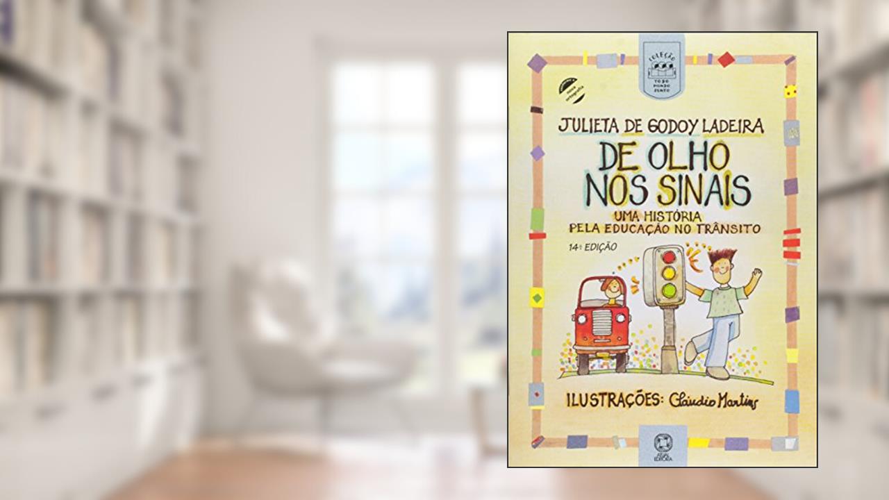 Capa de De Olho Nos Sinais. Uma História Pela Educação No Trânsito, do autor Julieta de Godoy Ladeira