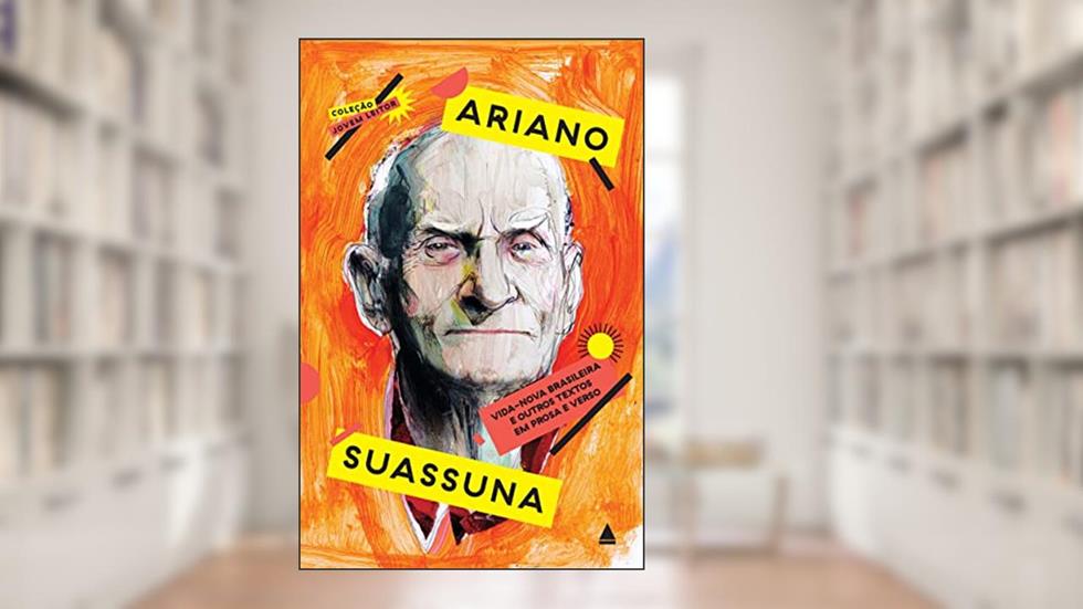 Vida-Nova Brasileira e outros textos em prosa e verso: 1, do autor Ariano Suassuna