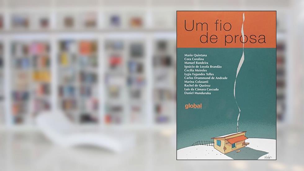 Um fio de prosa, do autor Carlos Drummond de Andrade; ;Cecilia Meireles;  Cora