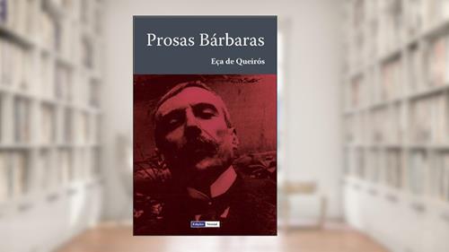 Capa de Prosas Bárbaras (Annotated), do autor Eça de Queirós