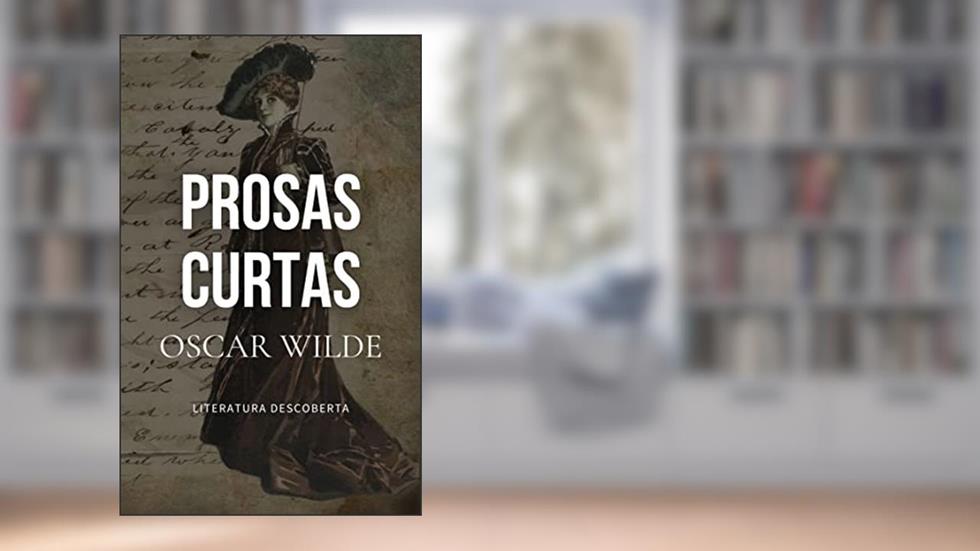 Prosas Curtas, do autor Oscar Wilde