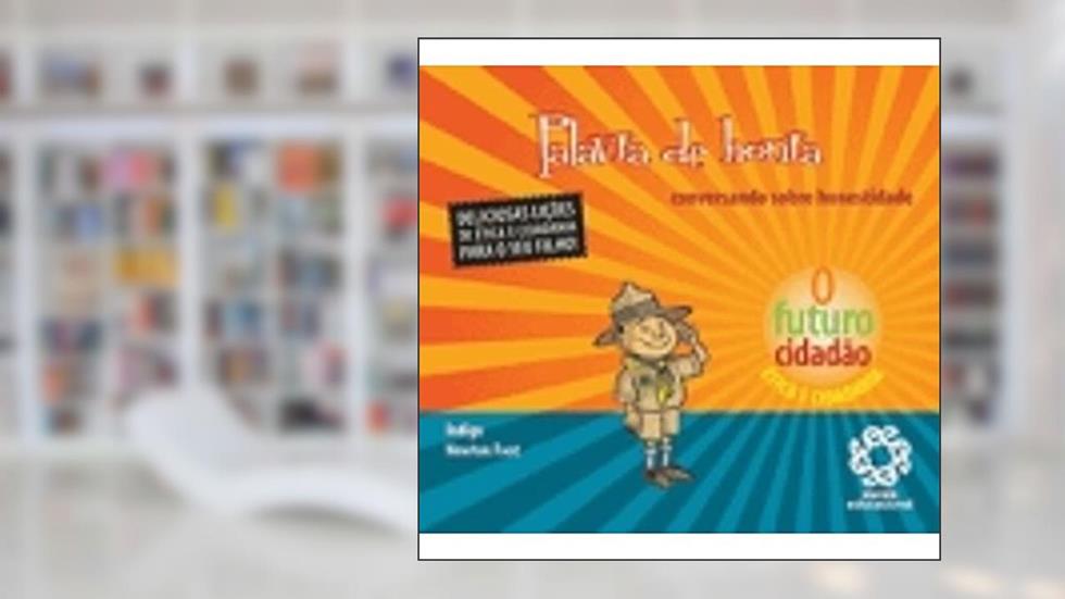 Palavra de Honra - Conversando Sobre Honestidade, do autor Indigo /foot