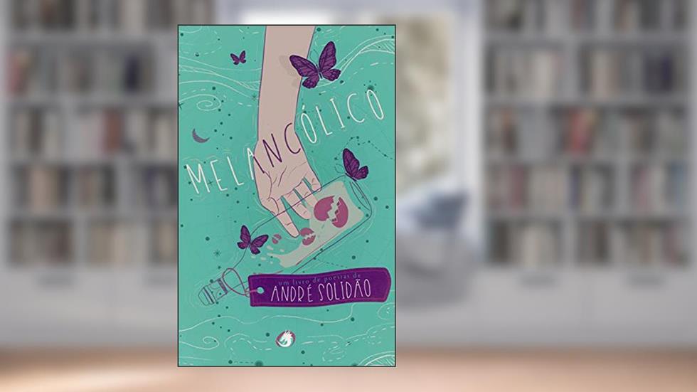Melancólico, do autor André Solidão