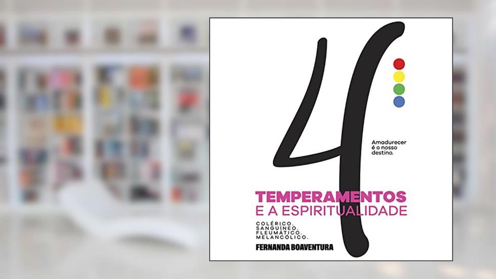 4 Temperamentos e a Espiritualidade, do autor Fernanda Boaventura