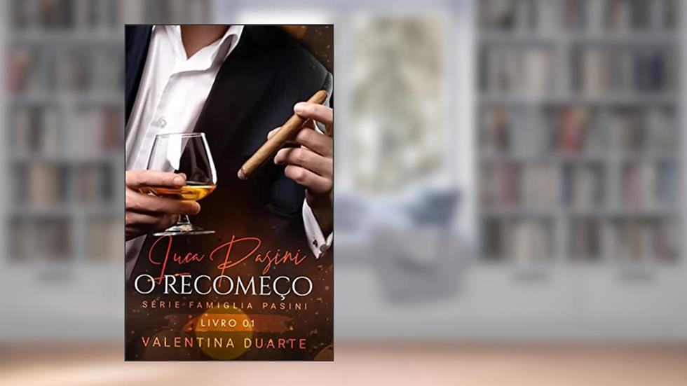 Luca Pasini : O Recomeço, do autor Valentina Duarte