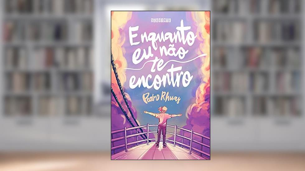 Enquanto eu não te encontro, do autor Pedro Rhuas