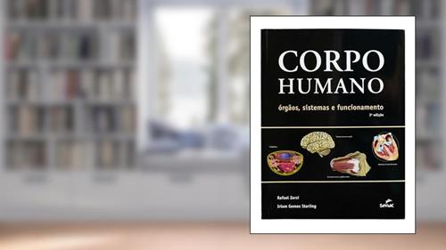 Capa de Corpo humano: Órgãos, sistemas e funcionamento, do autor Iriam Starling; Rafael Zorzi