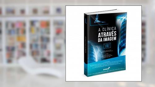 Capa de A Clínica Através da Imagem, do autor Matheus Eugenio De Sousa Lima