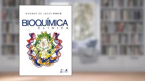 Capa de Bioquímica Clínica, do autor Wagner de Jesus Pinto