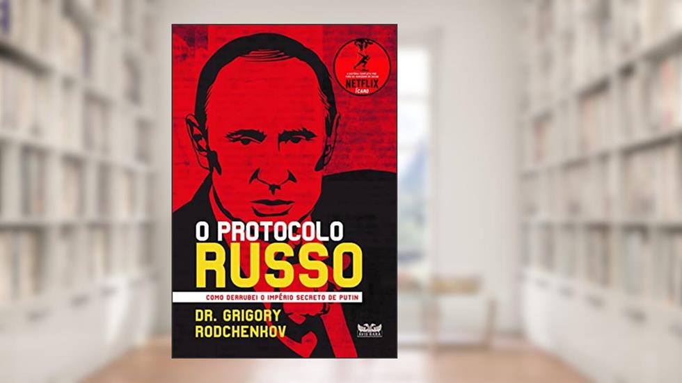 O protocolo russo, do autor Grigory Rodchenkov