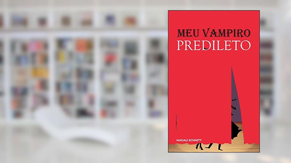Meu vampiro predileto, do autor Magali Schmitt