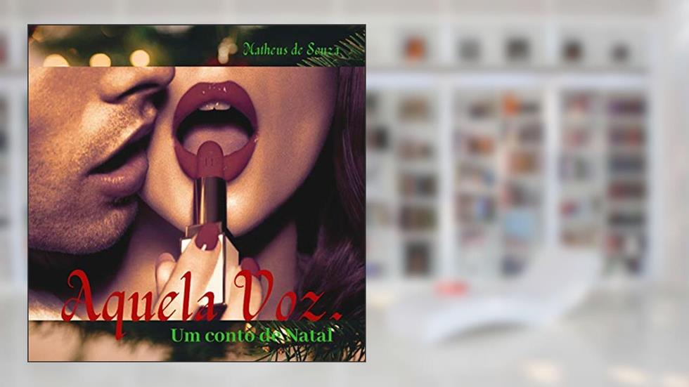AQUELA VOZ: Um Conto de Natal, do autor Matheus De Souza