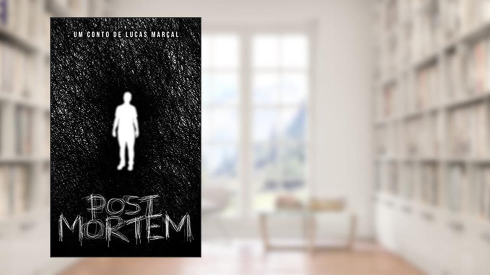 Post Mortem, do autor Lucas Marçal