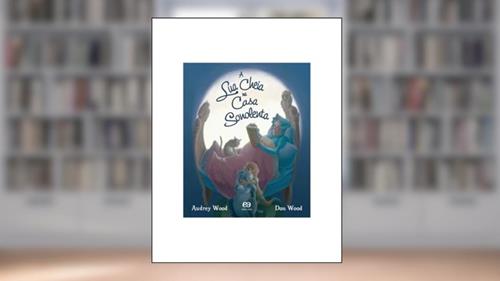 Capa de A lua cheia na casa sonolenta - Aluno, do autor Audrey Wood