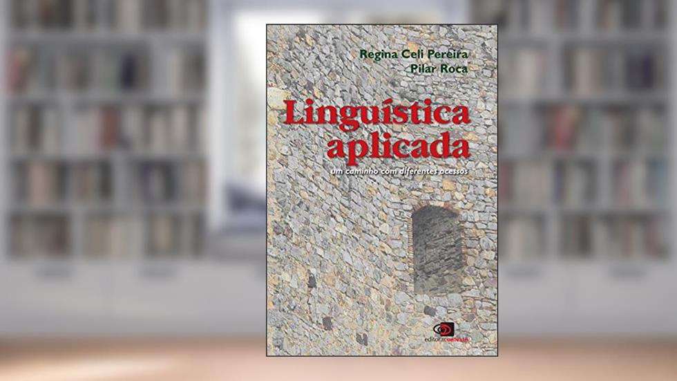 Linguística aplicada: Um caminho com diferentes acessos, do autor Pilar Roca