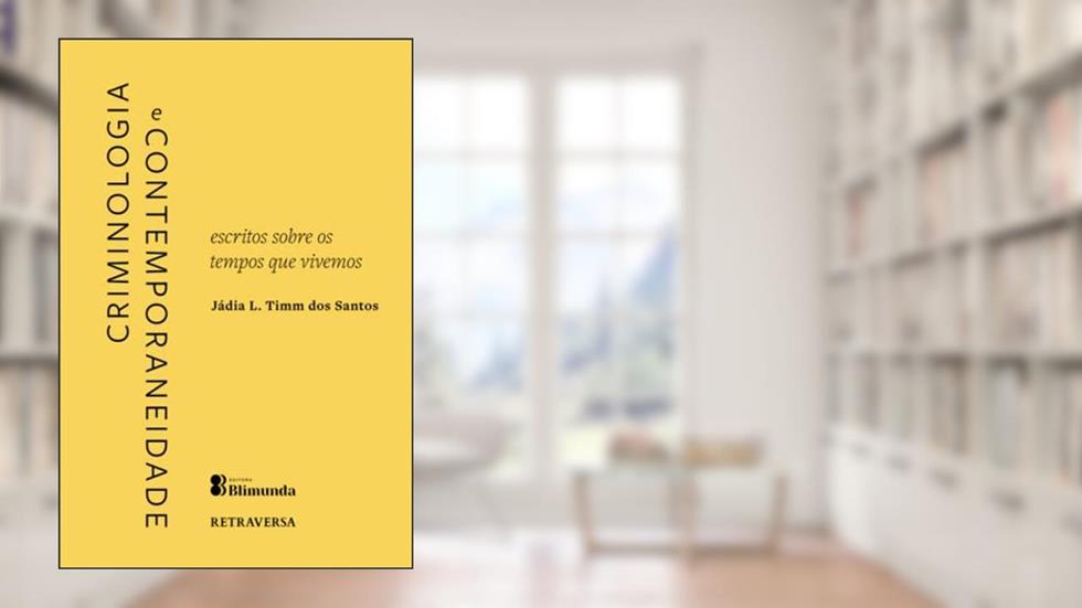 Criminologia e Contemporaneidade, do autor Jádia Larissa Timm Dos Santos