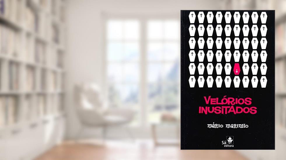 Velórios Inusitados, do autor Mario Marinho