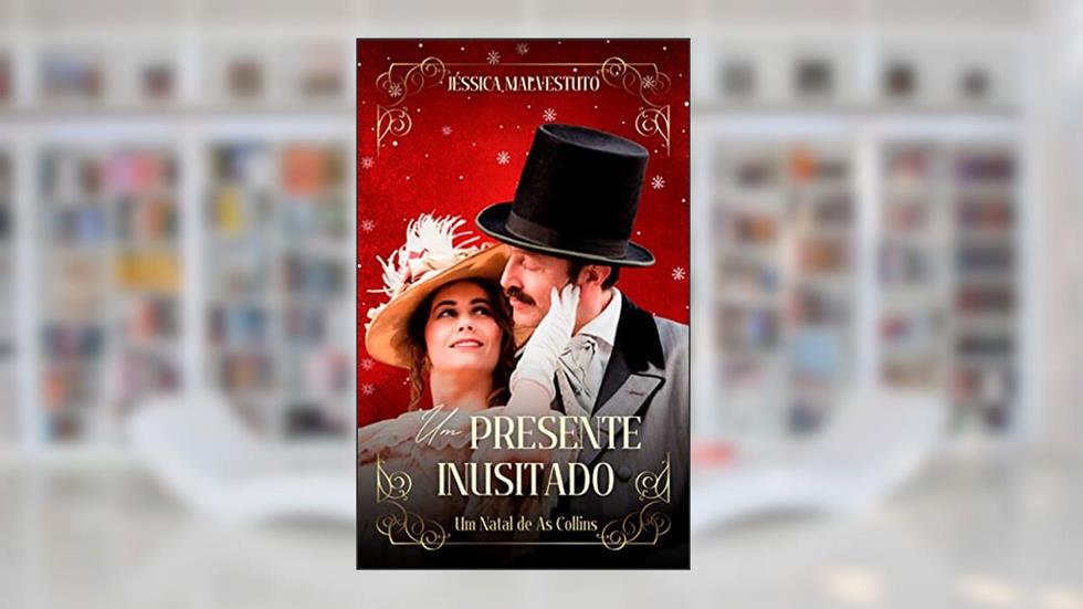 Um Presente Inusitado: Um Natal das Collins, do autor Jéssica Malvestuto