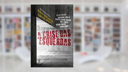 Capa de A crise das esquerdas, do autor Carlos Muanis