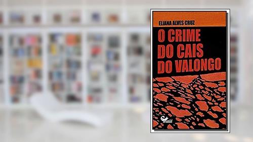 Capa de O crime do cais do Valongo, do autor Eliana Alves Cruz