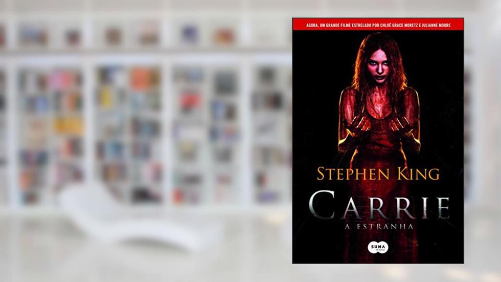 Carrie a estranha, do autor Stephen King