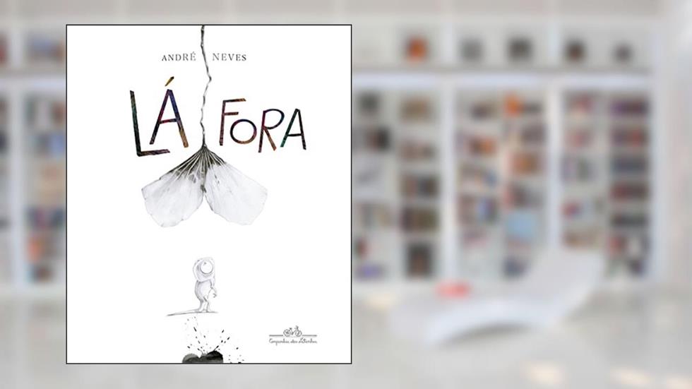 Lá fora, do autor André Neves