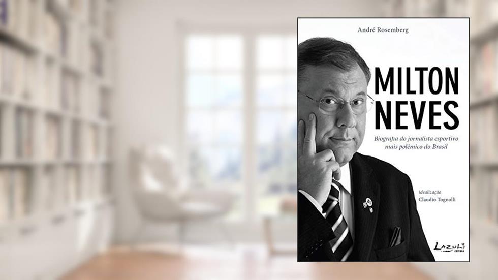 Milton Neves, do autor Andre Rosemberg