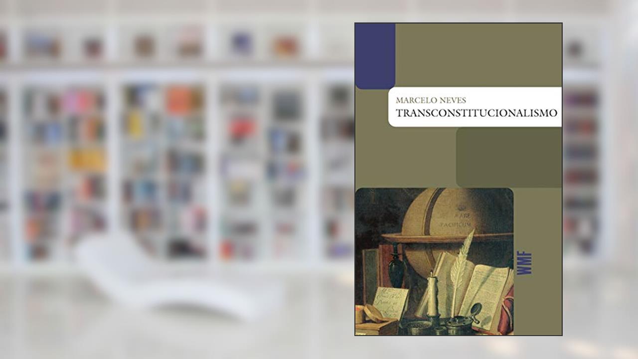 Transconstitucionalismo, do autor Marcelo Neves