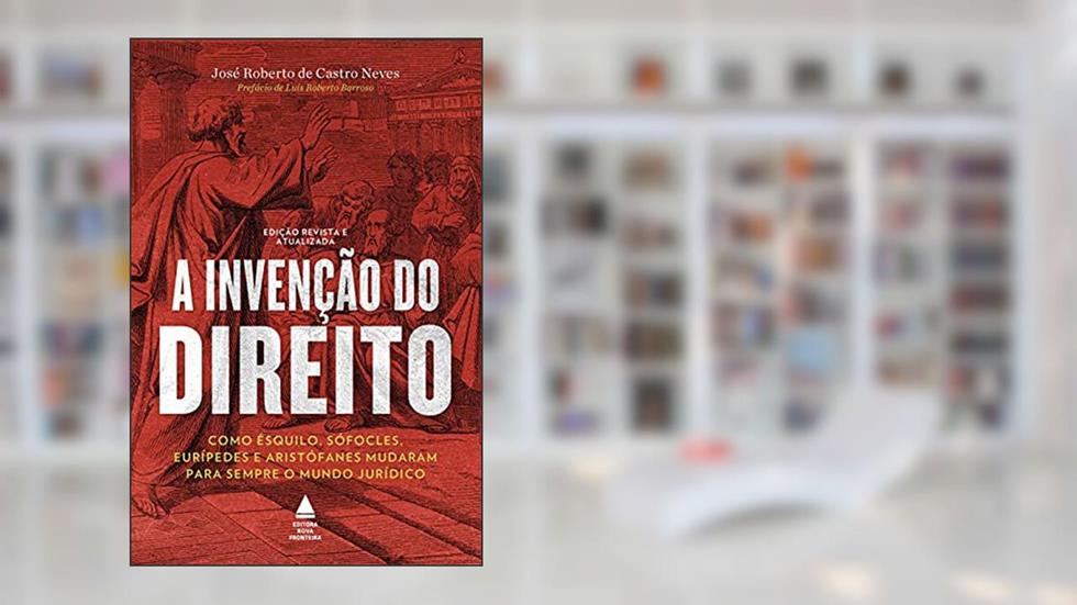 A invenção do Direito, do autor José Roberto de Castro Neves