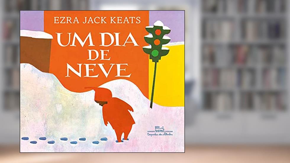 Um dia de neve, do autor Ezra Jack Keats