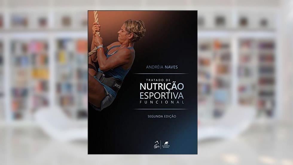 Tratado de Nutrição Esportiva Funcional, do autor Andreia Naves