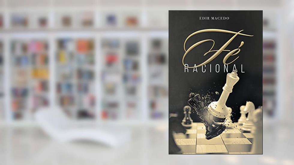 Fé Racional, do autor Edir Macedo