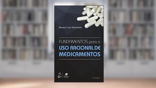 Capa de Fundamentos para o uso Racional de Medicamentos, do autor Moacyr Moacyr Luiz Aizenstein