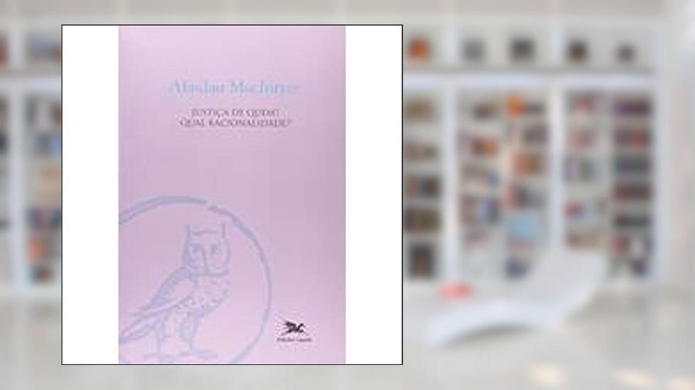 Justiça de quem? Qual racionalidade?, do autor Alasdair Macintyre