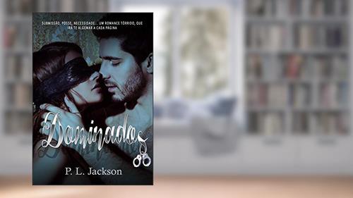 Capa de Dominados, do autor P. L. Jackson