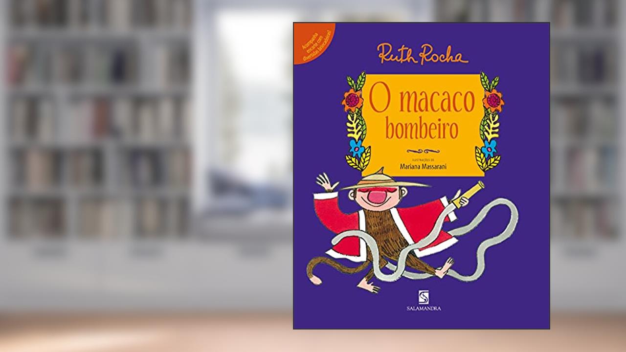 O macaco bombeiro, do autor Ruth Rocha