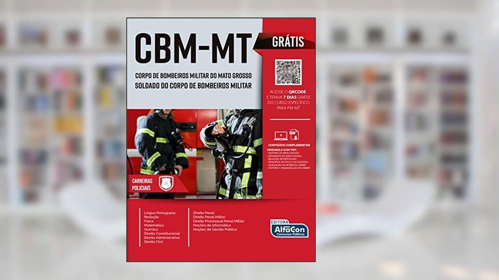 Aluno Soldado do Corpo de Bombeiros Militar do Mato Grosso - CBM MT, do autor Equipe AlfaCon