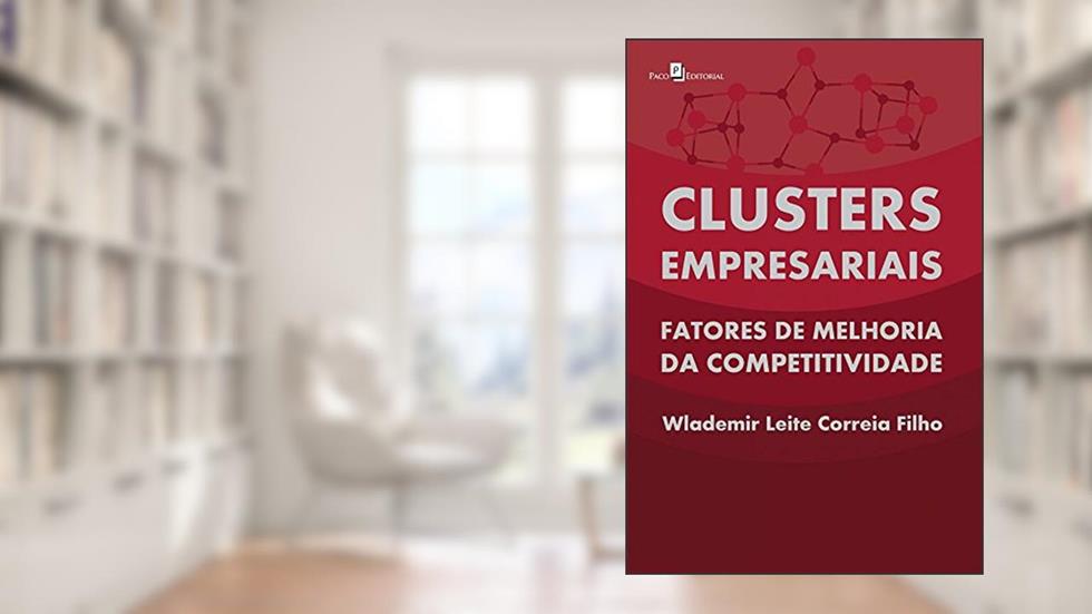 Clusters Empresariais, do autor Wlademir Leite Correia Filho