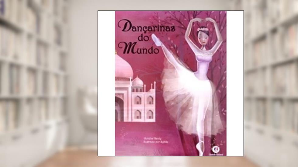Dancarinas do Mundo, do autor Ciranda Cultural