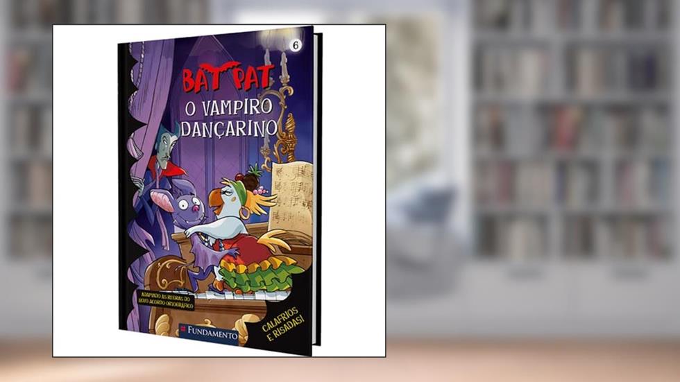 Bat Pat. O Vampiro Dançarino - Volume 6, do autor Roberto Pavanello