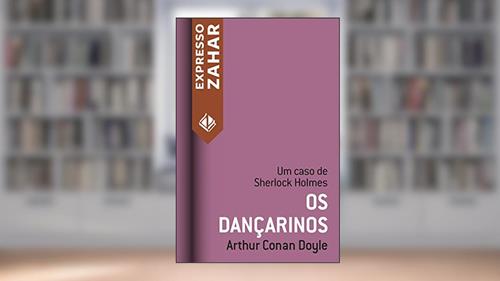 Capa de Os dançarinos: Um caso de Sherlock Holmes, do autor Arthur Conan Doyle