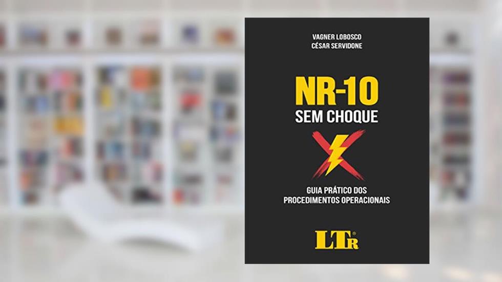 Nr-10 Sem Choque - Guia Prático Dos Procedimentos Operaconais, do autor Vagner Lobosco; César servidone